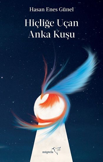 Hiçliğe Uçan Anka Kuşu - Müptela Yayınevi Kitap