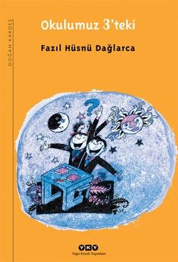 Okulumuz 3’teki - Fazıl Hüsnü Dağlarca, Hikayeler Türkçe kitap kapağı