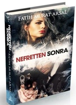 Nefretten Sonra - Ephesus Yayınları Kitap