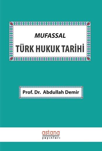 Mufassal Türk Hukuk Tarihi - Astana Yayınları Kitap