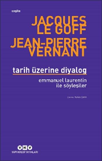 Tarih Üzerine Diyalog / Emmanuel Laurentin ile Söyleşiler - Yapı Kredi Yayınları Kitap