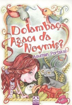 Dolambaç Ağacı da Neymiş - Altın Kitaplar - Özel Ürün Kitap