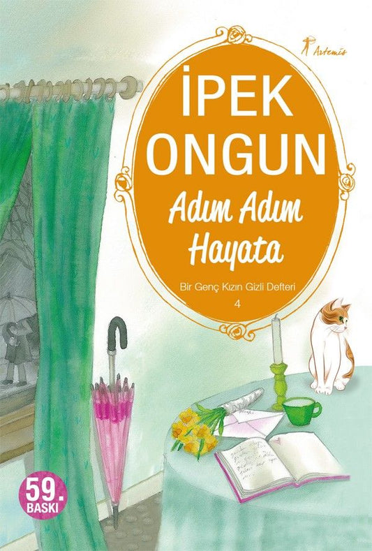 Adım Adım Hayata - Bir Genç Kızın Gizli Defteri 4 - Artemis Yayınları Kitap