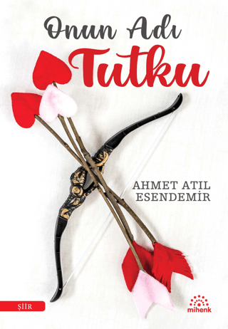 Onun Adı Tutku - Mihenk Kitap Kitap