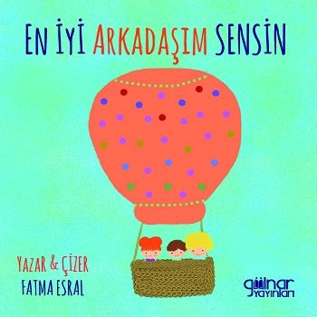 En İyi Arkadaşım Sensin - Gülnar Yayınları Kitap