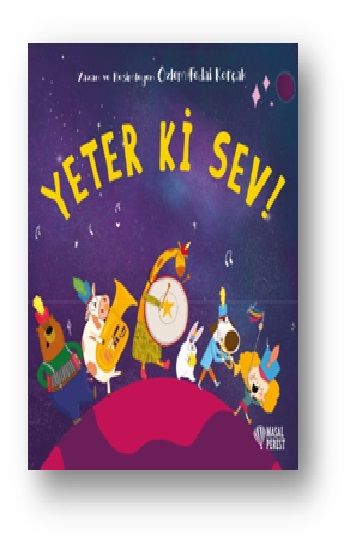Yeter Ki Sev! - Masalperest Özel Ürün Kitap