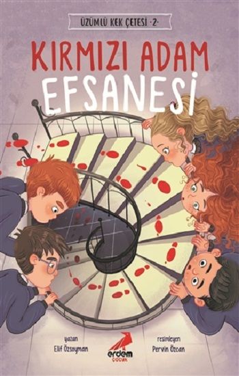 Kırmızı Adam Efsanesi - Üzümlü Kek Çetesi 2 - Erdem Çocuk Kitap