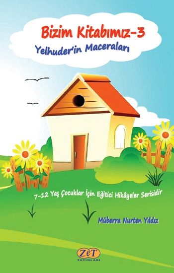Bizim Kitabımız-3 Yelhuder’in Maceraları - Zet Yayınları Kitap