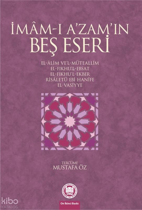 İmam-ı Azamın Beş Eseri - Marmara Üniversitesi İlahiyat Fakültesi Vakfı Kitap