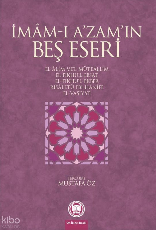 İmam-ı Azamın Beş Eseri - Marmara Üniversitesi İlahiyat Fakültesi Vakfı Kitap