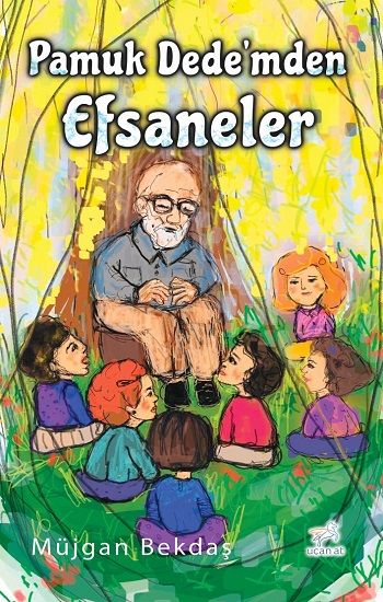Pamuk Dede’mden Efsaneler - Uçan At Kitap