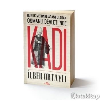 Hukuk ve İdare Adamı Olarak Osmanlı Devletinde Kadı - Kronik Kitap Kitap