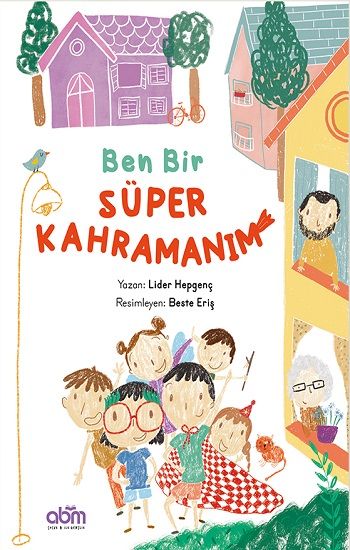 Ben Bir Süper Kahramanım - Abm Yayınevi Kitap