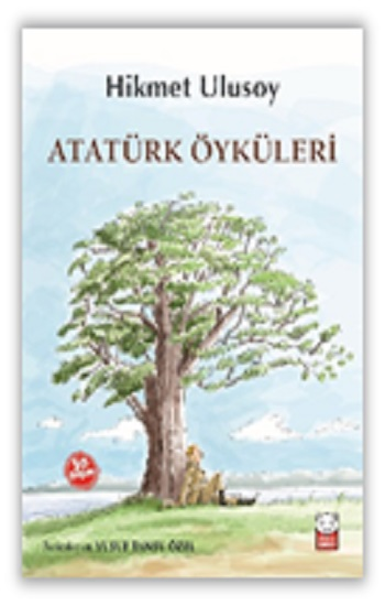 Atatürk Öyküleri - Kırmızı Kedi Yayınevi Kitap