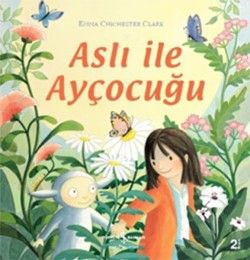 Aslı ile Ayçocuğu - İş Bankası Kültür Yayınları Kitap