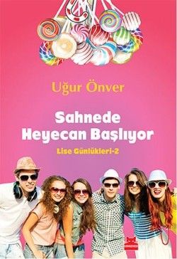 Sahnede Heyecan Başlıyor - Lise Günlükleri 2 - Kırmızı Kedi Yayınevi Kitap