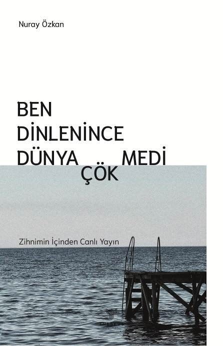 Ben Dinlenince Dünya Çökmedi - Theseus Yayınevi Kitap