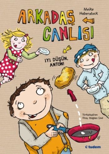 Arkadaş Canlısı - İyi Düşün, Anton! - Tudem Yayınları Kitap