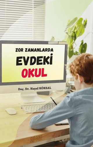 Zor Zamanlarda Evdeki Okul - Astana Yayınları Kitap