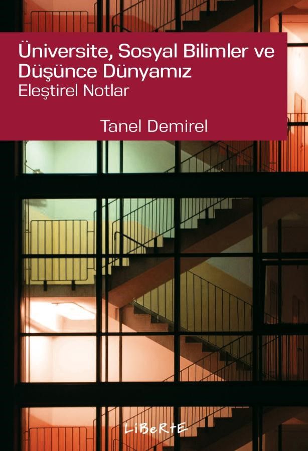 Üniversite Sosyal Bilimler ve Düşünce Dünyamız Eleştirel Notlar - Liberte Yayınları Kitap