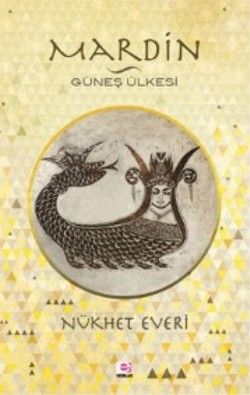 Mardin: Güneş Ülkesi - E Yayınları Kitap