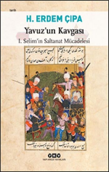 Yavuz’un Kavgası - H. Erdem Çıpa, Osmanlı Tarihi Türkçe kitap kapağı
