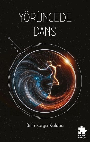Yörüngede Dans - Eksik Parça Yayınları Kitap