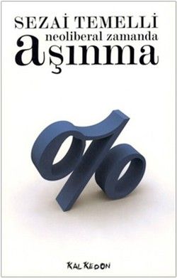 Neoliberal Zamanda Aşınma - Kalkedon Yayıncılık Kitap