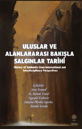 Uluslar ve Alanlararası Bakışla Salgınlar Tarihi - Platanus Publishing Kitap