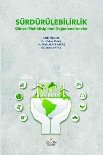 Sürdürülebilirlik Güncel Multidisipliner Değerlendirmeler - Orion Kitabevi Kitap