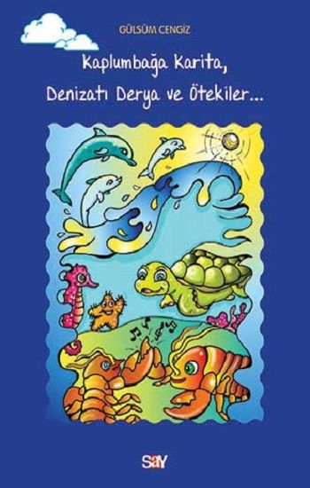 Kaplumbağa Karita, Denizatı Derya ve Ötekiler - Say Yayınları Kitap