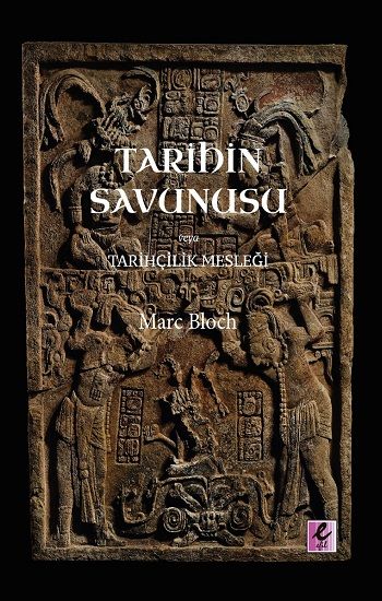 Tarihin Savunusu veya Tarihçilik Mesleği - Efil Yayınevi Kitap