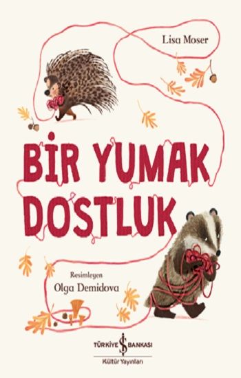 Bir Yumak Dostluk - İş Bankası Kültür Yayınları Kitap