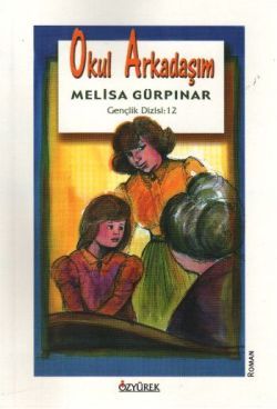 Okul Arkadaşım - Özyürek Yayınları Kitap