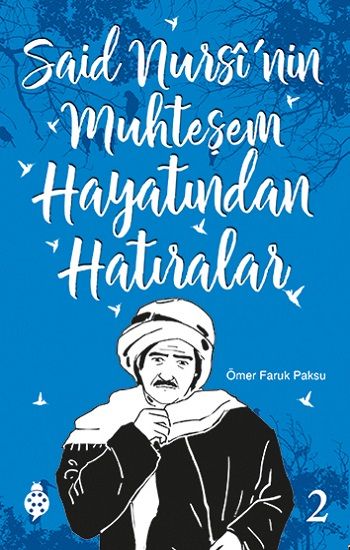 Said Nursi'nin Muhteşem Hayatından Hatıralar - 2 - Uğurböceği Yayınları Kitap