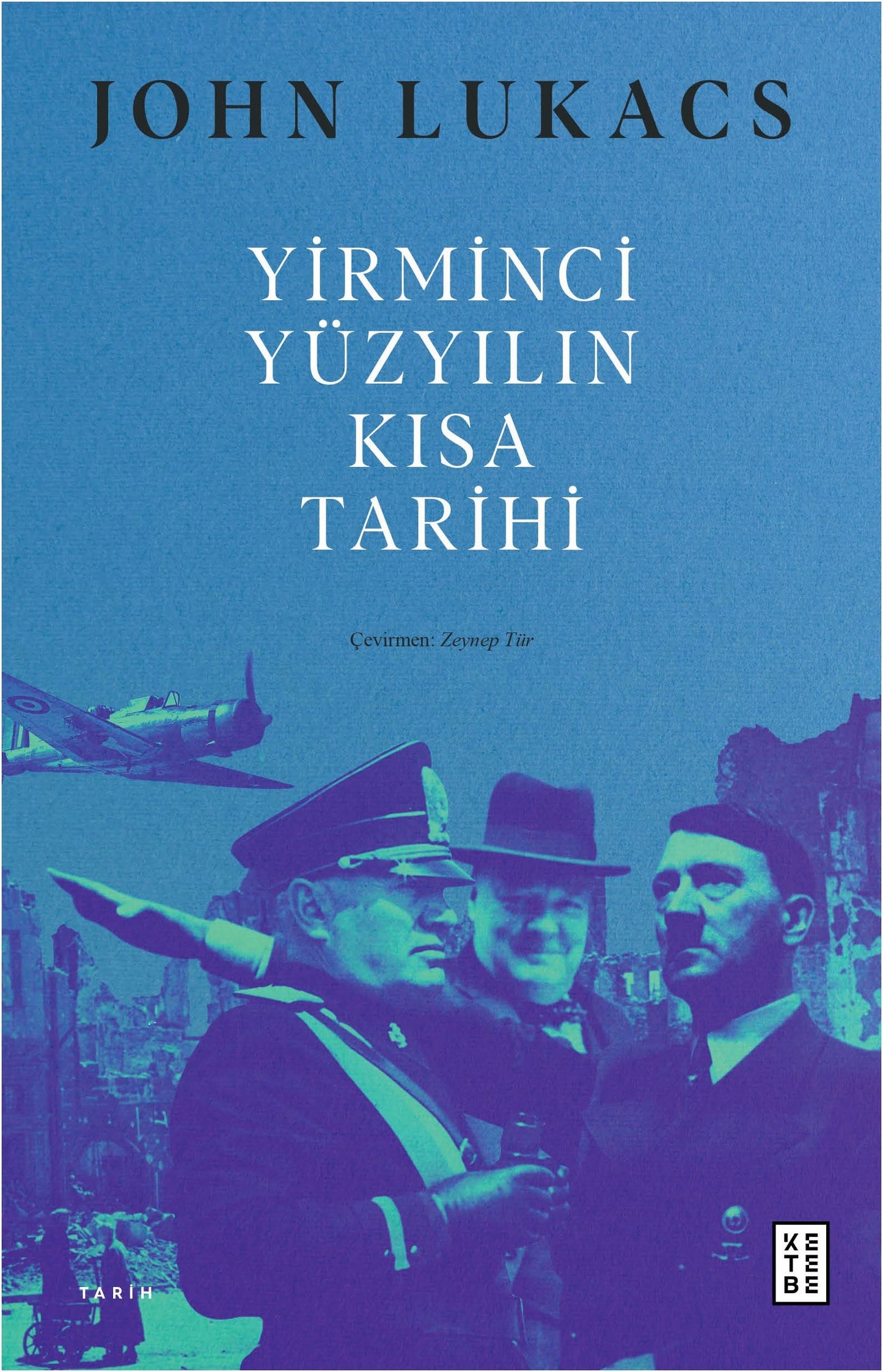 Yirminci Yüzyılın Kısa Tarihi - Ketebe Yayınları Kitap