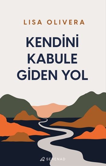 Kendini Kabule Giden Yol - Serenad Yayınevi Kitap