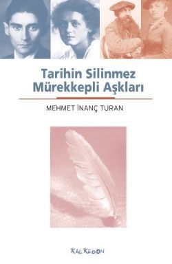 Tarihin Silinmez Mürekkepli Aşkları - Kalkedon Yayıncılık Kitap