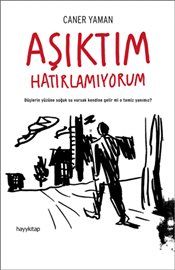 Aşıktım Hatırlamıyorum - Hayykitap Kitap