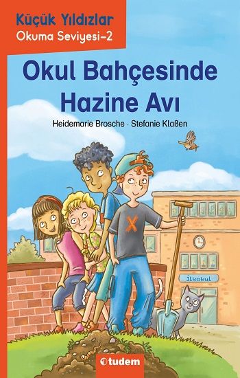 Okul Bahçesinde Hazine Avı - Küçük Yıldızlar - Tudem Yayınları Kitap