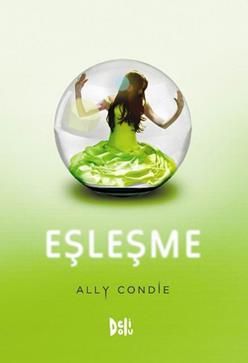 Eşleşme - Ally Condie, Aşk Türkçe kitap kapağı