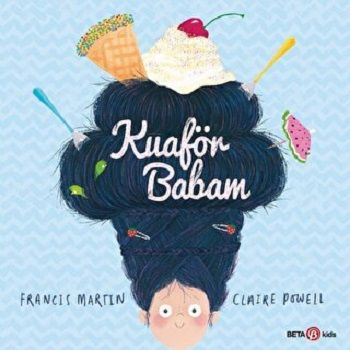 KUAFÖR BABAM - Beta Kids Kitap