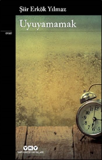 Uyuyamamak - Yapı Kredi Yayınları Kitap