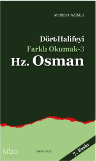 Dört Halife'yi Farklı Okumak 3 - Hz. Osman - Ankara Okulu Yayınları Kitap