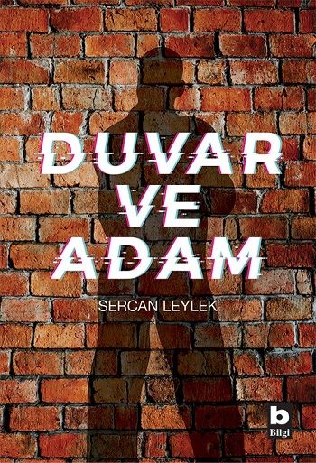 Duvar ve Adam - Bilgi Yayınevi Kitap