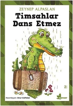 Timsahlar Dans Etmez - Çınar Yayınları Kitap