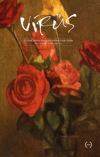 Virüs Üç Aylık Kültür - Sanat Ve Edebiyat Ortak Çalışması Sayı 10 - Virüs Dergisi Kitap
