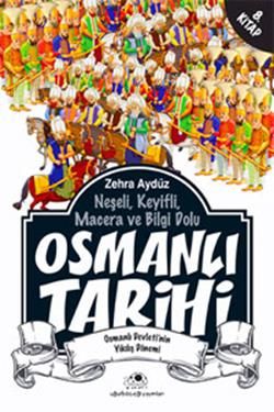 Neşeli, Keyifli, Macera ve Bilgi Dolu Osmanlı Tarihi - 8. Kitap Zehra Aydüz Türkçe çocuk kitabı kapağı