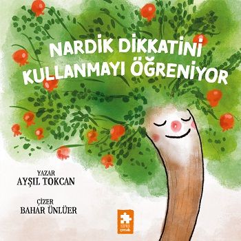 Nardik Dikkatini Kullanmayı Öğreniyor - Eksik Parça Yayınları Kitap