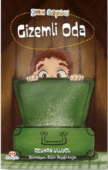 Zaman Gezginleri 1 – Gizemli Oda - Mosquito Yayınları Kitap